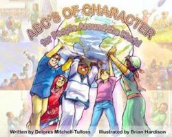 The ABC's of Character for People Around the World 0967071267 Book Cover