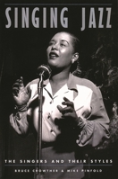 Singing Jazz: The Singers and Their Styles 0879305193 Book Cover