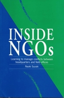 Inside NGOs: Learning to Manage Conflicts Between Headquarters and Field Offices 1853394130 Book Cover