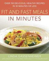Prevention's Fit and Fast Meals in Minutes: Over 175 Delicious, Healthy Recipes in 30 Minutes or Less 1594864160 Book Cover