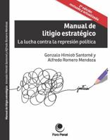 Manual de Litigio Estratégico. La Lucha Contra la Represión Política (Spanish Edition) B0DQQHQRRY Book Cover
