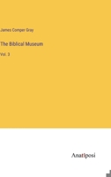 The Biblical Museum: Vol. 3 3382190451 Book Cover