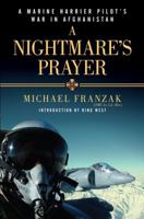 A Nightmare's Prayer: A Marine Harrier Pilot's War in Afghanistan 1451608071 Book Cover