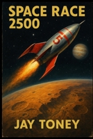 Space Race 2500 B0BS8N2L8P Book Cover