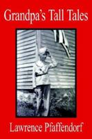 Grandpa's Tall Tales 1425934986 Book Cover