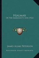 Hjalmar, Or, The Immigrant's Son 1166987590 Book Cover