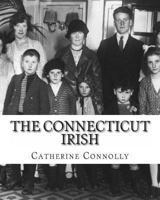 The Connecticut Irish 1468089188 Book Cover