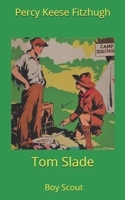 Tom Slade, Boy Scout B000K5QF8Q Book Cover