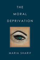 The Moral Deprivation 1514474352 Book Cover