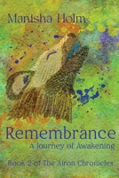 Remembrance: A Journey of Awakening (The Airon Chronicles) B0CKZNHKZ2 Book Cover