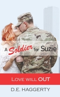 A Soldier for Suzie: A Military Romantic Comedy B08VY8PKJ1 Book Cover