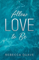 Allow Love to Be 1735226807 Book Cover