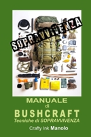 MANUALE di BUSHCRAFT Tecniche di sopravvivenza (Crafty Ink) B0BZFP1VPX Book Cover