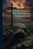 San Vivaldo, Eremita Del Terz'ordine Francescano 1147241589 Book Cover