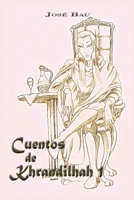 Cuentos de Khrandilhah I 140923214X Book Cover