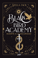 Muerte a la oscuridad / Death to Darkness (Black Bird Academy) (Spanish Edition) 8410399016 Book Cover