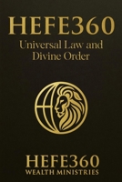 Hefe 360 Universal Law and Divine Order B0FCCW5GMW Book Cover