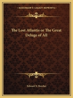 The Lost Atlantis; or, "The Great Deluge of all." An Epic Poem 0766166937 Book Cover