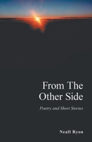 From the Other Side: Poetry and Short Stories 1982234180 Book Cover