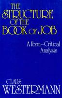 The Structure of the Book of Job: A Form-Critical Analysis 0800606515 Book Cover