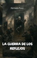 LA GUERRA DE LOS REFLEJOS (Spanish Edition) B0F5HSL99H Book Cover
