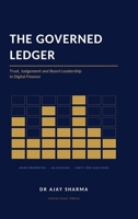 The Governed Ledger: Trust, Judgement and Leadership in the Digital Finance 9083661342 Book Cover