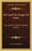 Het Land Van Kruger En Steijn: Transvaal En Oranje-Vrijstaat (1901) 1160104042 Book Cover