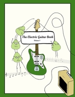 The Electric Guitar Book - Volume 1 9153170938 Book Cover
