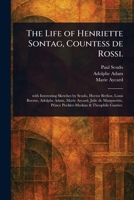 The Life of Henriette Sontag, Countess De Rossi. 1023390582 Book Cover
