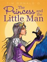 The Princess and the Little Man 1491781092 Book Cover