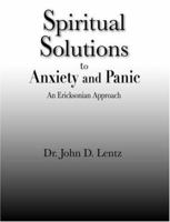 Spiritual Solutions to Anxiety and Panic 0974097845 Book Cover