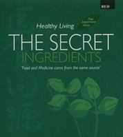 Healthy Living: the Secret Ingredients: The Japanese Way 1897701926 Book Cover
