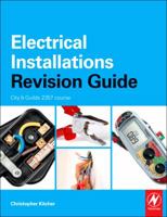 Electrical Installations Revision Guide: City & Guilds 2330 and 2356 courses 0080966462 Book Cover