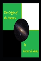 El Real Origen del Universo: Una Versi�n Corta 1718077645 Book Cover