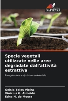 Specie vegetali utilizzate nelle aree degradate dall'attività estrattiva (Italian Edition) 6208052564 Book Cover