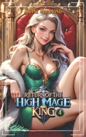 Return of the High Mage King 4: A Fantasy Adventure (Age of Heroes) B0F6K8M72H Book Cover
