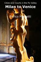Cities And Courts In The Po Valley Milan To Venice 1329800117 Book Cover