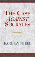 The Case Against Socrates 0738800457 Book Cover