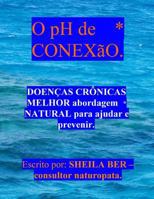 O pH de CONEX�O - Help for Chronic diseases. PORTUGUESE EDITION. 1475209002 Book Cover