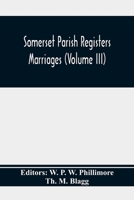 Somerset Parish Registers. Marriages (Volume Iii) 9354369782 Book Cover