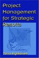 Project Management for Strategic Results 1931195714 Book Cover