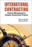 International Contracting: Contract Management in Complex Construction Projects 190897950X Book Cover