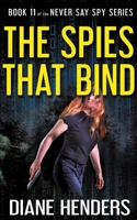 The Spies That Bind 1927460344 Book Cover