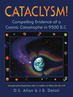 Cataclysm!: Compelling Evidence of a Cosmic Catastrophe in 9500 B.C. 1879181428 Book Cover