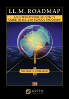 LL.M. Roadmap: An International Students Guide to U.S. Law School Programs 1454802391 Book Cover