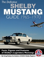 The Definitive Shelby Mustang Guide: 1965-1970 1613253710 Book Cover