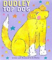 Dudley Top Dog 0439982790 Book Cover