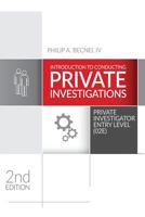 Introduction to Conducting Private Investigations: Private Investigator Entry Level (02E) (2nd Edition) 0999510525 Book Cover