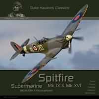 Supermarine Spitfire Mk.IX & Mk.XVI: Aircraft in Detail 2931083143 Book Cover