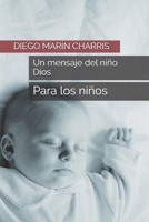 Un mensaje del ni�o Dios: Para los ni�os B08C96QRQB Book Cover